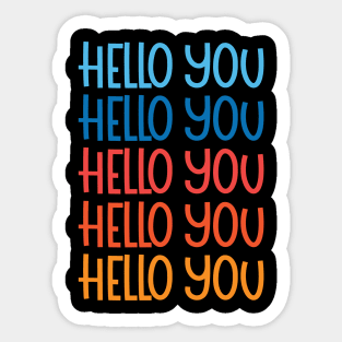 hello you Sticker